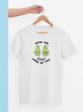 Load image into Gallery viewer, White we&#39;re the good kind of fat avocados t-shirt
